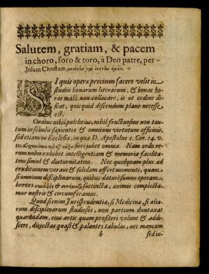 Salutem, gratiam, & pacem in choro, foro & toro