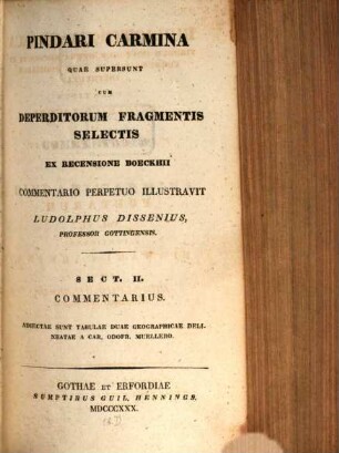 Pindari Carmina quae supersunt : cum deperditorum fragmentis selectis, 2. Commentarius : adiectae sunt tabulae duae geographicae delineatae ...