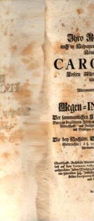 An Ihro R. K. May. Carolum VI. ... fernere Standhaffte Gegeninformation (Burgau betreffend)