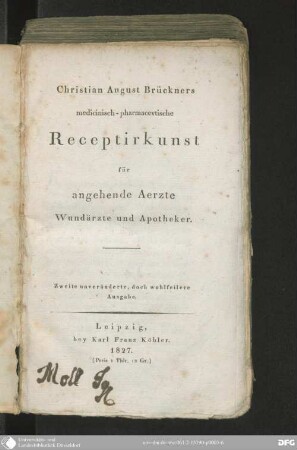 Christian August Brückners Medicinisch-pharmaceutische Receptirkunst für angehende Aerzte, Wundärzte und Apotheker