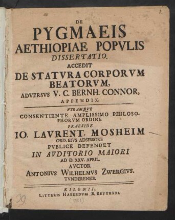 De Pygmaeis Aethiopiae Populis Dissertatio : Accedit De Statura Corporum Beatorum, Adversus V. C. Bernh. Connor, Appendix