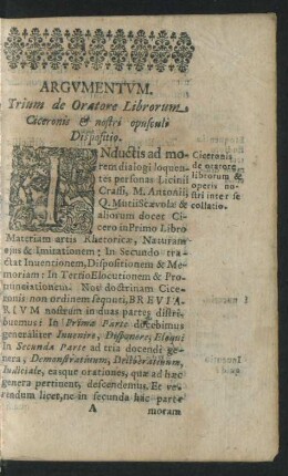 Argumentum. Trium de Oratore Librorum Ciceronis & nostri opusculi Dispositio.