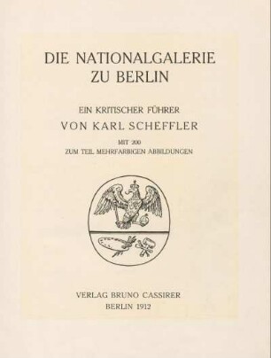 Die Nationalgalerie zu Berlin : ein kritischer Führer