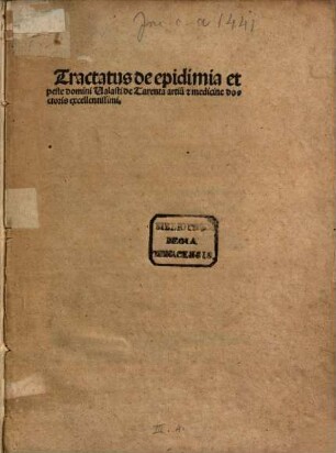 Tractatus de epidimia et peste domini Ualasti de Tarenta artiu[m] [et] medicine doctoris excellentissimi