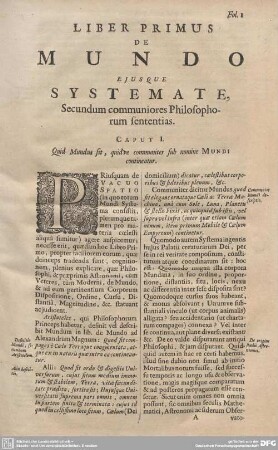 CAPUT I. Quid Mundus sit, quidve communiter sub nomine MUNDI contineatur.