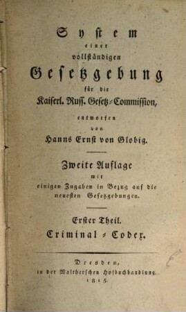 System einer vollständigen Gesetzgebung für die kaiserl. Russ. Gesetz- Commission. 1, Criminal-Codex