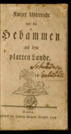 Kurzer Unterricht vor die Hebammen auf dem platten Lande