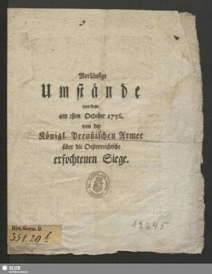 Vorläufige Umstände von dem am 1sten October 1756. von der Königl. Preußischen Armee über die Oesterreichische erfochtenen Siege