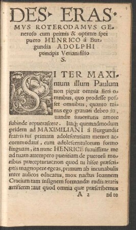 Des. Erasmus Roterodamus Generoso cum primis & optimae spei puero Henrico a Burgundia Adolphi principis Veriani filio S.