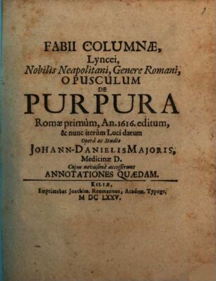 Fabii Columnae, Lyncei ... Opusculum De Purpura
