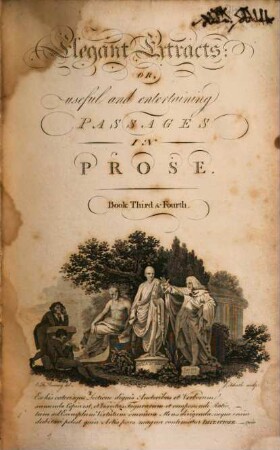 Elegant Extracts or useful and entertaining Passages in Prose : Selected for the Improvement of Young Persons, being similar in Design to Elegant Extracts in Poetry, 3/4