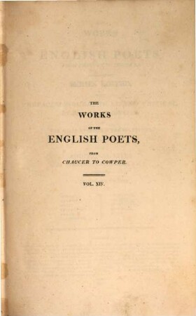 The works of the English poets, from Chaucer to Cowper : in 21 volumes, 14. Mallet, Akenside, Gray, Lyttelton, Moore, Cawthorne, Churchill, Falcone , Cunningham, Grainger, Boyse