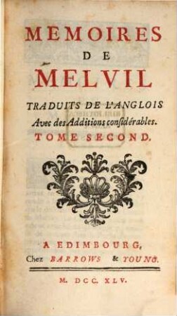 Memoires de Melvil : Traduits De L'Anglois Avec des Additions considérables, 2
