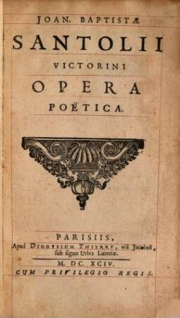 Joan. Baptistae Santolii Victorini Opera poëtica