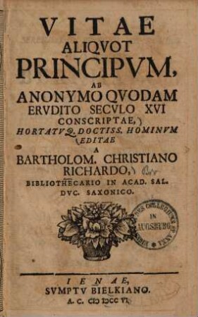 Vitae aliquot principum : ab anonymo quodam erudito seculo XVI conscriptae
