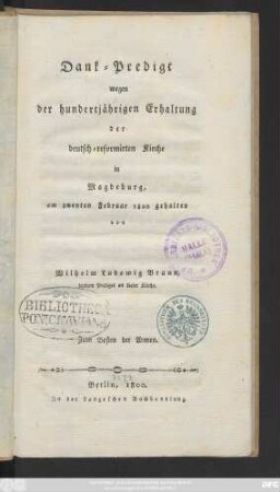 Dank-Predigt wegen der hundertährigen Erhaltung der deutsch-reformirten Kirche in Magdeburg, am zweiten Februar 1800 gehalten