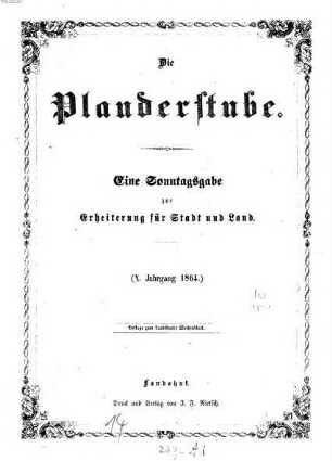 Die Plauderstube : eine Sonntagsausgabe zur Erheiterung für Stadt und Land. 10/11. 1864
