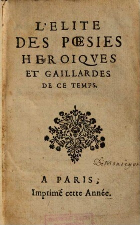 L' Elite Des Poesies Heroiques Et Gaillardes De Ce Temps