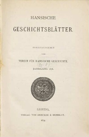 Hansische Geschichtsblätter = Hanseatic history review. 8, 8 = Bd. 3. 1878. - 1879