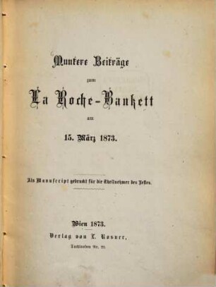 Muntere Beiträge zum La Roche-Bankett am 15. März 1873
