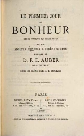 Le premier jour de bonheur : Opéra comique en 3 actes de ... & Eugène Cormon