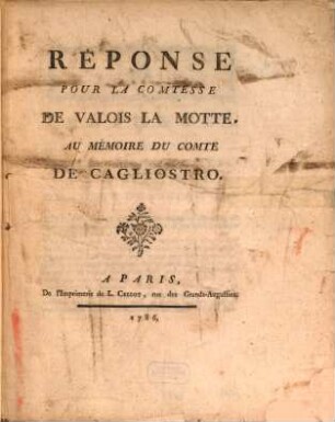 Réponse Pour La Comtesse de Valois La Motte, Au Mémoire Du Comte de Cagliostro
