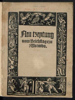 Neu tzeytung || vom Reichstag tzu || Wormbs. ||