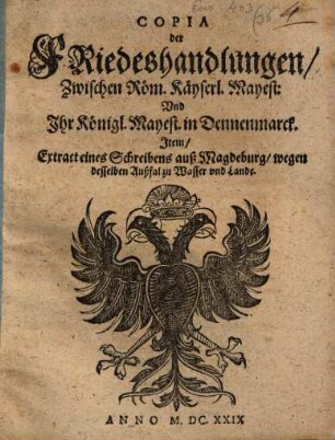 Copia der Friedenshandlungen zwischen R. K. Mt. in J. Kl. Mt. in Dennemark