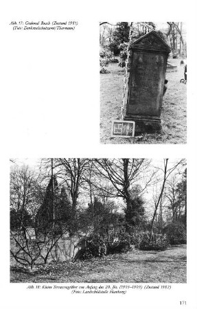 Abb. 17: Grabmal Busch (Zustand 1981) (Foto: Denkmalschutzamt/ Thormann) Abb. 18: Kleine Terrassengräber von Anfang des 20. Jhs. (1905-1909) (Zustand 1982) (Foto: Landesbildstelle Hamburg)