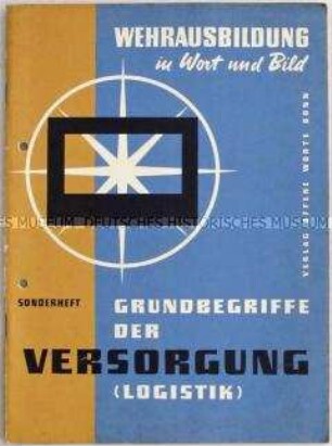 Sonderheft der Monatszeitschrift "Wehrausbildung in Wort und Bild" zu Grundbegriffen der Versorgung