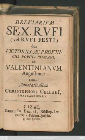 Breviarium Sex. Rufi (vel Rufi Festi) de Victoriis Ac Provinciis Populi Romani, ad Valentinianum Augustum