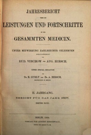 Jahresbericht über die Leistungen und Fortschritte in der gesamten Medizin. 1867,1 = Jg. 2 (1868)
