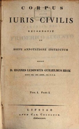 Corpus iuris civilis : recognovit et brevi annotatione instructum, 1,1
