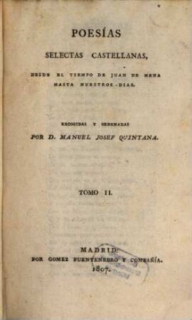 Poesias selectas Castellanas, desde el tiempo de Juan de Mena hasta nuestros dias, 2
