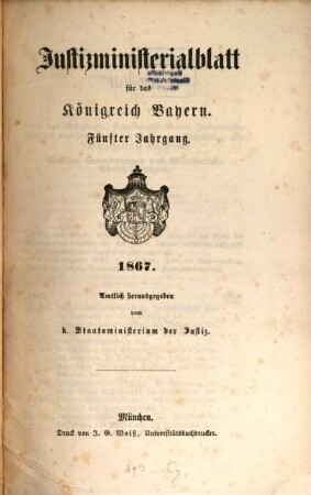 Justizministerialblatt für den Freistaat Bayern. 5, 5. 1867