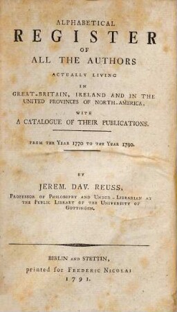 Das gelehrte England oder Lexikon der jetztlebenden Schriftsteller in Großbritannien, Irland und Nord-Amerika : nebst einem Verzeichnis ihrer Schriften ; Vom J. 1770 bis 1790, Hälfte 1. A - L