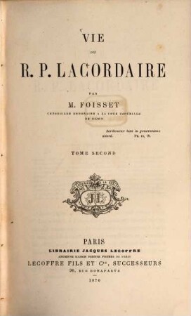 Vie du R. P. Lacordaire : Par Foisset. 2