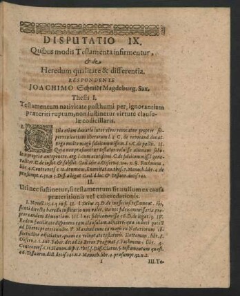Disputatio IX. Quibus modis Testamenta infirmentur, & de Heredum qualitate & differentia. Respondente Joachimo Schmidt ...