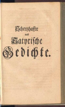 Schertzhaffte und Satyrische Gedichte