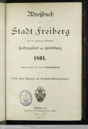 1891: Adreßbuch der Stadt Freiberg sowie der angrenzenden Ortschaften Freibergsdorf und Friedeburg