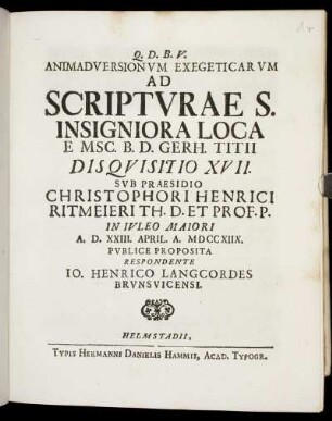 Animadversionvm Exegeticarvm Ad Scriptvrae S. Insigniora Loca E Msc. B. D. Gerh. Titii Disqvisitio XVII