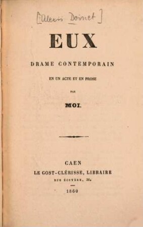 Eux : Drame contemporain en un acte et en prose par moi