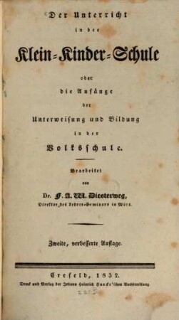 Der Unterricht in der Klein-Kinder-Schule oder die Anfänge der Unterweisung und Bildung in der Volksschule