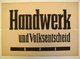Maueranschlag mit der Losung "Handwerk und Volksentscheid"