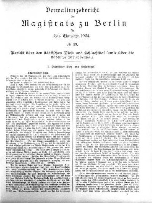 No. 39. Bericht über den städtischen Vieh- und Schlachthof sowie über die städtische Fleischbeschau