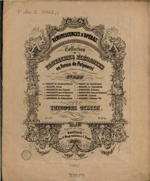 Réminiscences d'opéras : collection de fantaisies élégantes en forme de potpourri sur des thèmes d'opéras modernes et favoris pour le piano, 3. Souvenir de Norma : fantaisie brillante ; op. 26. - [1847]. - 11 S.