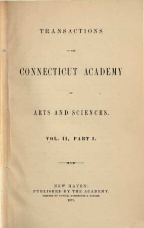 Transactions of the Connecticut Academy of Arts and Sciences. 2,2. 1871/73 (1873)