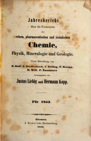Jahresbericht über die Fortschritte der reinen, pharmaceutischen und technischen Chemie, Physik, Mineralogie und Geologie, 1853