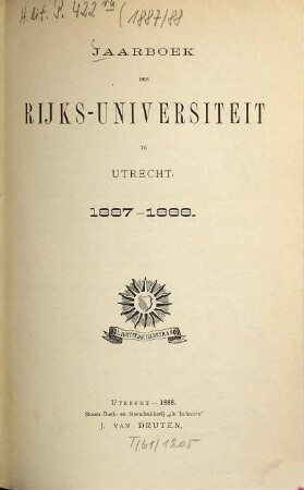 Jaarboek der Rijksuniversiteit te Utrecht. 1887/88 (1888)