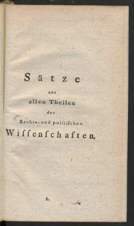 Sätze aus allen Theilen der Rechts- und politischen Wissenschaften